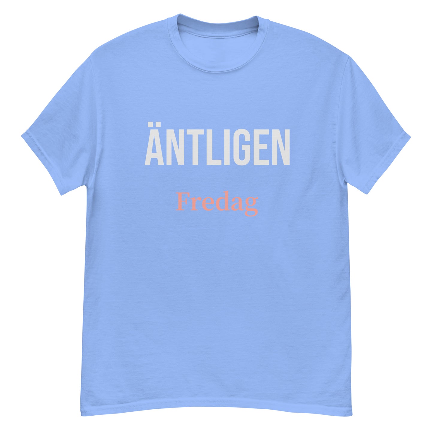 Äntligen Fredag T-shirt