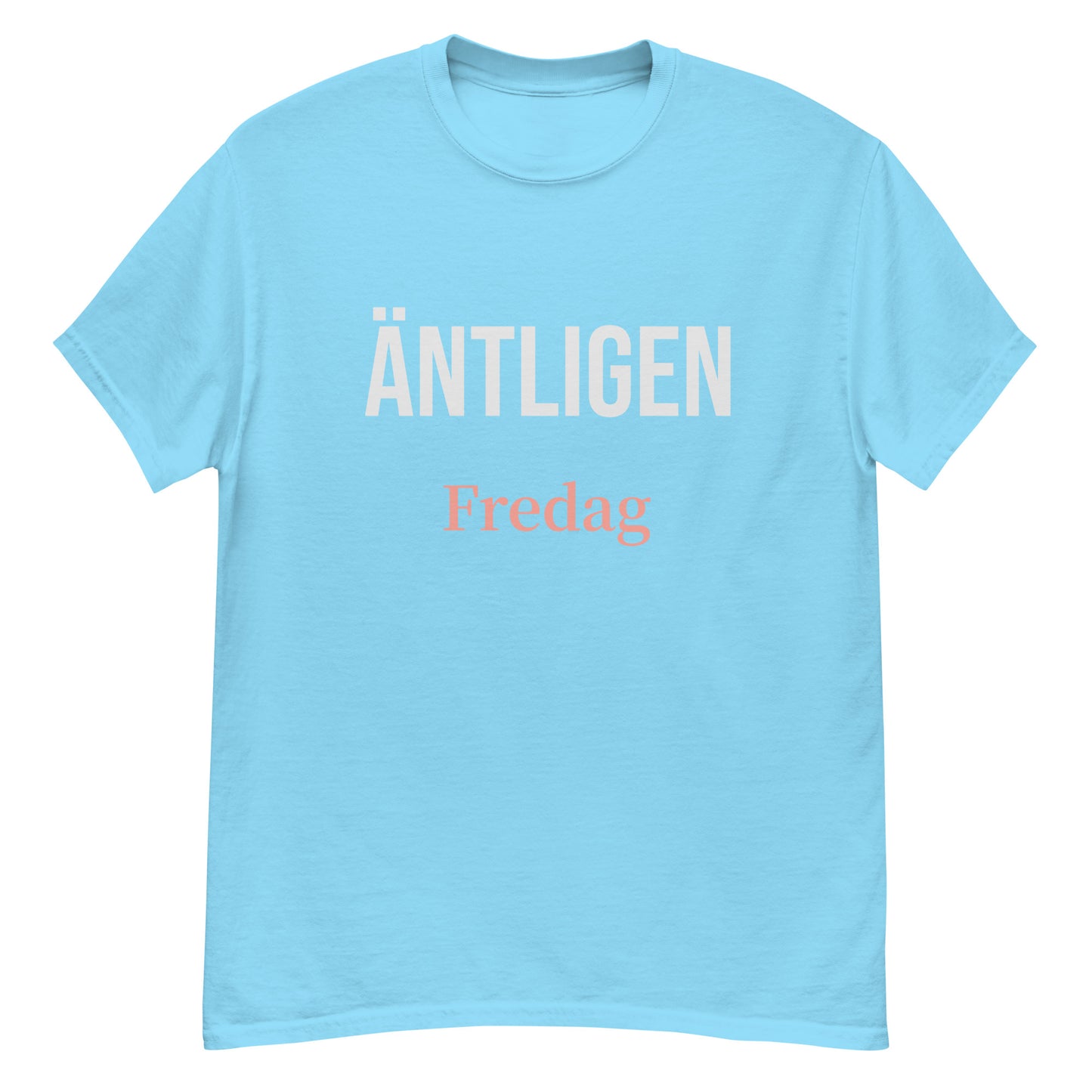 Äntligen Fredag T-shirt